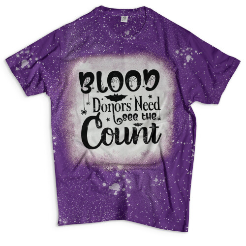 Bleached T Shirt Purple Blood Donors Need See the Count