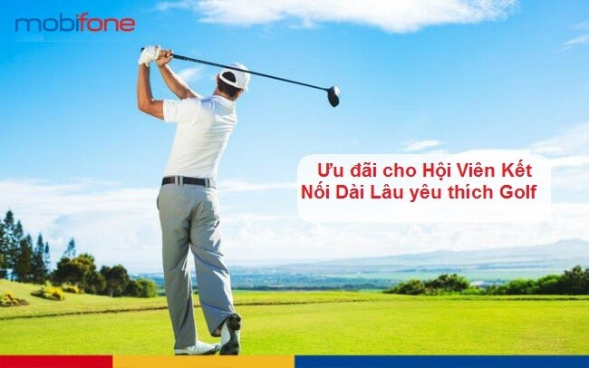 MobiFone tặng 500K/lần chơi Golf cho Hội viên Kết nối dài lâu Mobifone-ket-noi-dai-lau