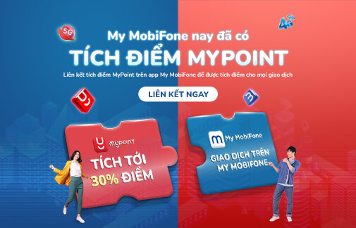 Liên kết MyPoint hôm nay - Tích điểm cùng My MobiFone mỗi ngày My-point