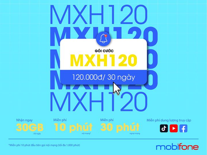 MXH120 - Gọi điện thoải mái + Lướt web thả ga chỉ 120k/tháng MXH120