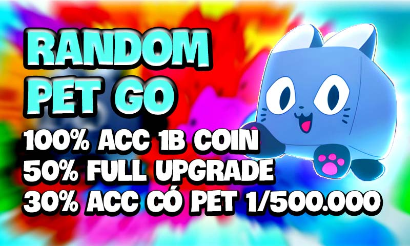 Random Pet Go VIP - MinhMaMa.vn