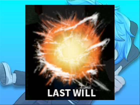 Last Will ( The Strongest Battlegrounds )